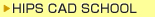 HIPS CAD SCHOOL